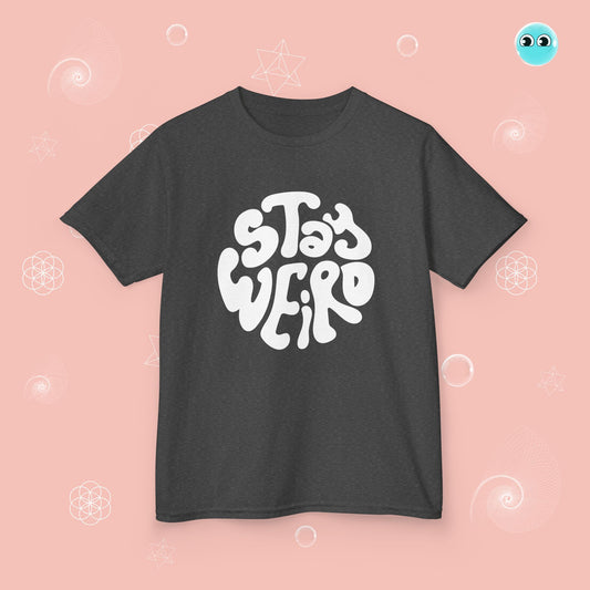 Stay Weird T-Shirt